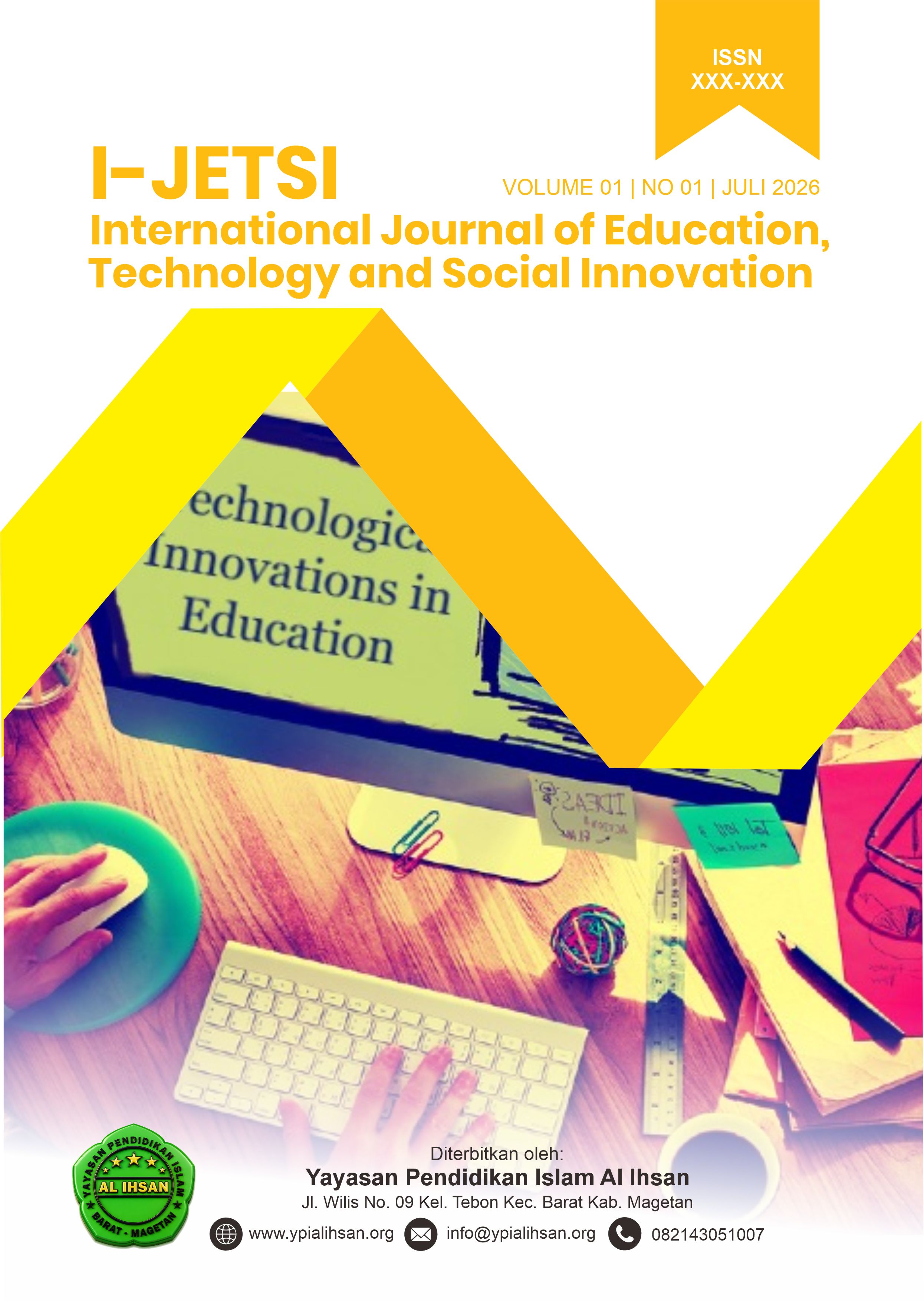					View Vol. 1 No. 01 (2026): I-JETSI: International Journal of Education, Technology and Social Innovation (June)
				